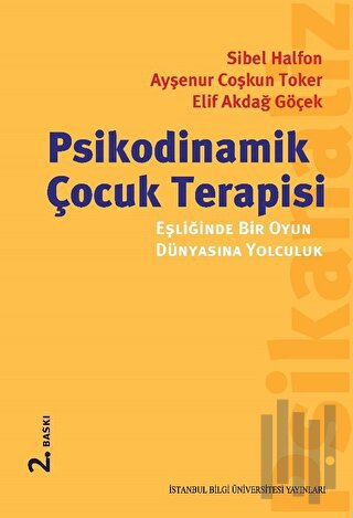 Psikodinamik Çocuk Terapisi Eşliğinde Bir Oyun Dünyasına Yolculuk | Ki