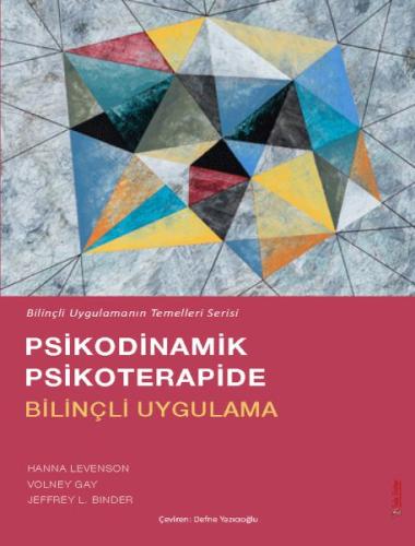 Psikodinamik Psikoterapide Bilinçli Uygulama | Kitap Ambarı