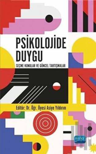 Psikolojide Duygu - Seçme Konular ve Güncel Tartışmalar | Kitap Ambarı