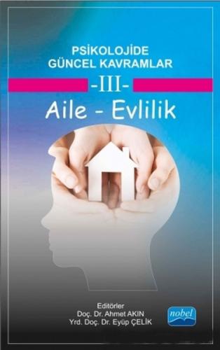 Psikolojide Güncel Kavramlar 3 Aile - Evlilik | Kitap Ambarı