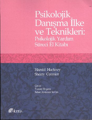 Psikolojik Danışma İlke ve Teknikleri : Psikolojik Yardım Süreci El Ki