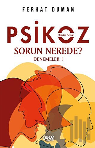 Psikoz - Sorun Nerede? | Kitap Ambarı