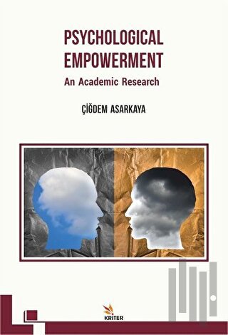 Psychological Empowerment: An Academic Research | Kitap Ambarı