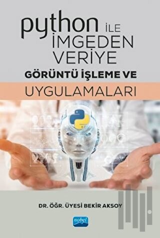 Python ile İmgeden Veriye Görüntü İşleme ve Uygulamaları | Kitap Ambar