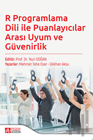 R Programlama Dili ile Puanlayıcılar Arası Uyum ve Güvenirlik | Kitap 