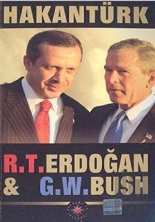 R. T. Erdoğan & G. W. Bush