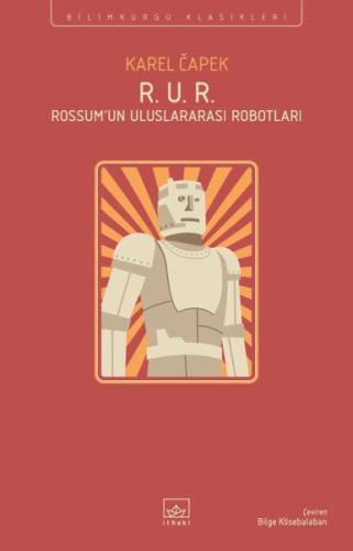 R. U. R. - Rossum’un Uluslararası Robotları | Kitap Ambarı