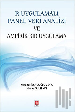 R Uygulamalı Panel Veri Analizi ve Ampirik Bir Uygulama | Kitap Ambarı