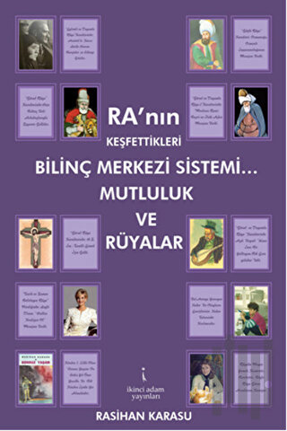 Ra’nın Keşfettikleri Bilinç Merkezi Sistemi… Mutluluk Ve Rüyalar | Kit