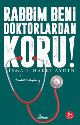 Rabbim Beni Doktorlardan Koru! | Kitap Ambarı