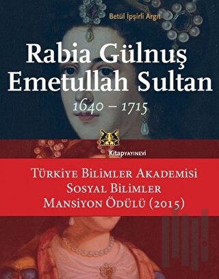 Rabia Gülnuş Emetullah Sultan | Kitap Ambarı