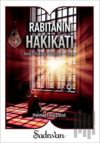 Rabıtanın Hakikati | Kitap Ambarı