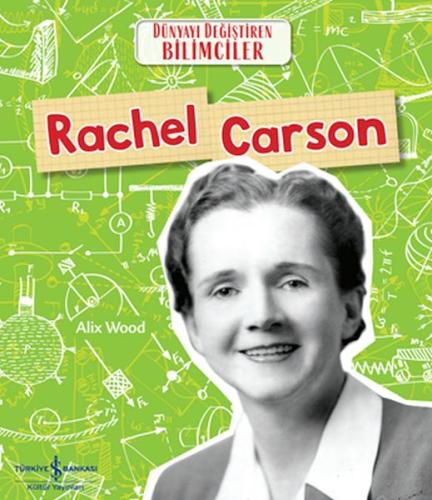 Rachel Carson - Dünyayı Değiştiren Bilimciler | Kitap Ambarı