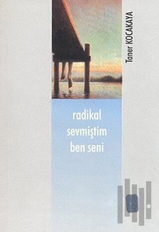 Radikal Sevmiştim Ben Seni | Kitap Ambarı