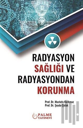 Radyasyon Sağlığı ve Radyasyondan Korunma | Kitap Ambarı