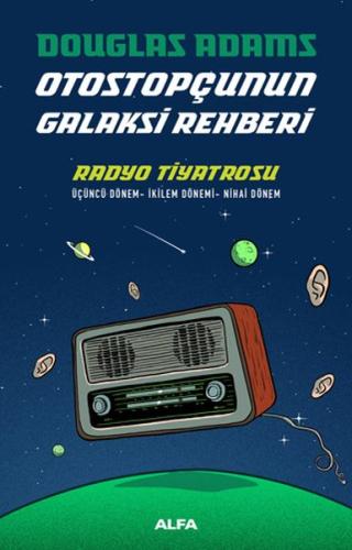 Radyo Tiyatrosu - Otostopçunun Galaksi Rehberi (Ciltli) | Kitap Ambarı