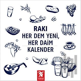 Rakı Her Dem Yeni, Her Daim Kalender (Ciltli) | Kitap Ambarı