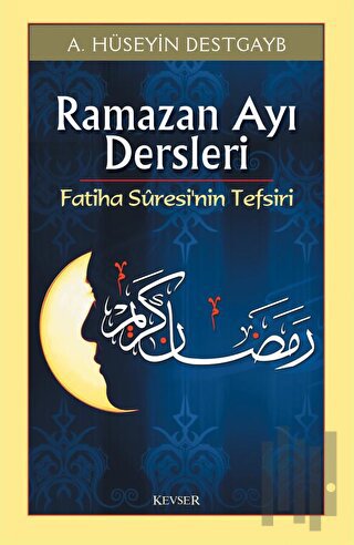 Ramazan Ayı Dersleri Fatiha Suresi’nin Tefsiri | Kitap Ambarı