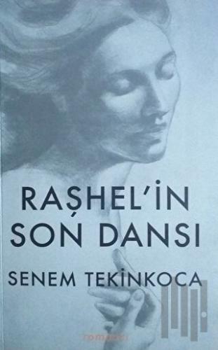 Raşhel'in Son Dansı | Kitap Ambarı