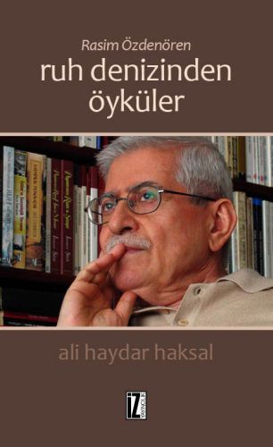 Rasim Özdenören: Ruh Denizinden Öyküler | Kitap Ambarı