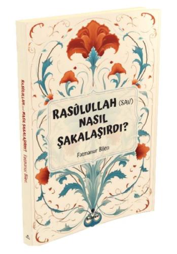 Rasulullah (s.a.v) Nasıl Şakalaşırdı ? | Kitap Ambarı