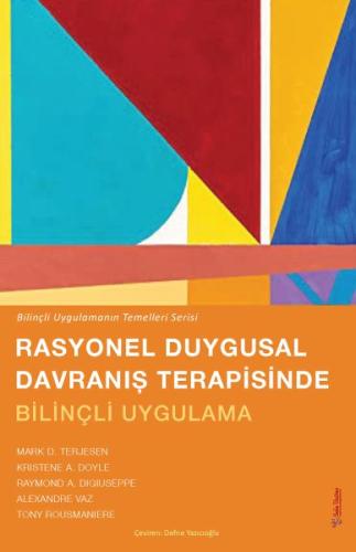 Rasyonel Duygusal Davranış Terapisinde Bilinçli Uygulama | Kitap Ambar