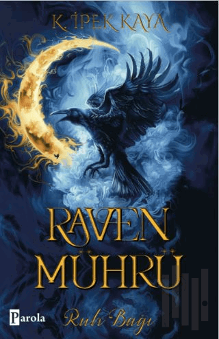 Raven Mührü - Ruh Bağı | Kitap Ambarı