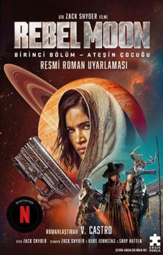 Rebel Moon Birinci Bölüm - Ateşin Çocuğu | Kitap Ambarı