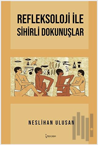 Refleksoloji İle Sihirli Dokunuşlar | Kitap Ambarı