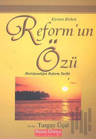 Reform’un Özü: Hıristiyanlığın Reform Tarihi | Kitap Ambarı