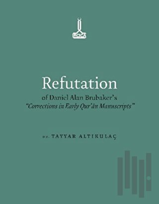 Refutation of Daniel Alan Brubaker's | Kitap Ambarı