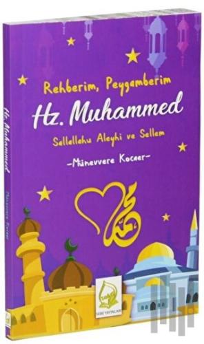 Rehberim, Peygamberim Hz. Muhammed (Sallallahu Aleyhi ve Sellem) | Kit