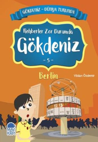 Rehberler Zor Durumda Gökdeniz Berlin - Gökdeniz Dünya Turunda 5 | Kit