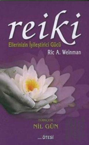 Reiki Ellerinizin İyileştirici Gücü | Kitap Ambarı