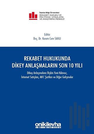 Rekabet Hukukunda Dikey Anlaşmaların Son 10 Yılı (Ciltli) | Kitap Amba