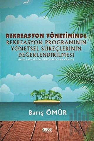 Rekreasyon Yönetiminde Rekreasyon Programının Yönetsel Süreçlerinin De