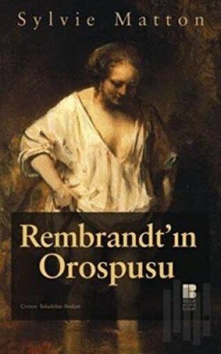 Rembrandt’ın Orospusu | Kitap Ambarı