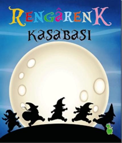 Rengarenk Kasabası | Kitap Ambarı