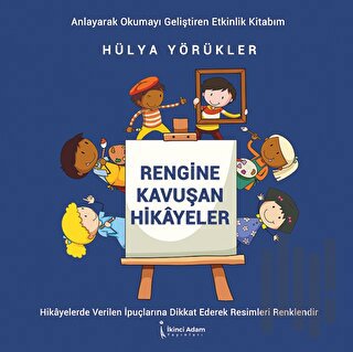 Rengine Kavuşan Hikayeler | Kitap Ambarı