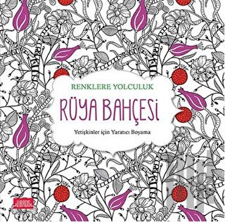 Renklere Yolculuk / Rüya Bahçesi | Kitap Ambarı