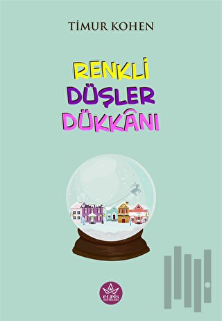 Renkli Düşler Dükkanı | Kitap Ambarı