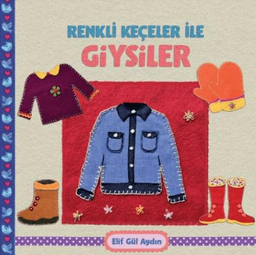 Renkli Keçeler ile Giysiler | Kitap Ambarı