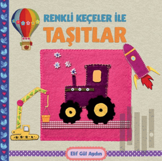 Renkli Keçeler ile Taşıtlar | Kitap Ambarı