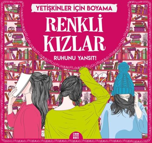 Renkli Kızlar - Yetişkinler İçin Boyama | Kitap Ambarı