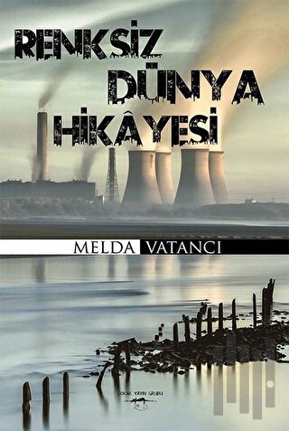 Renksiz Dünya Hikayesi | Kitap Ambarı