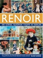 Renoir - 500 Görsel Eşliğinde Yaşamı ve Eserleri (Ciltli) | Kitap Amba