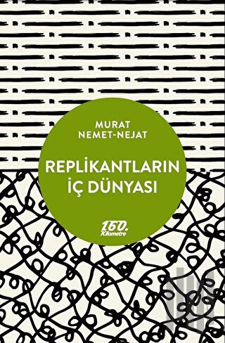 Replikantların İç Dünyası | Kitap Ambarı