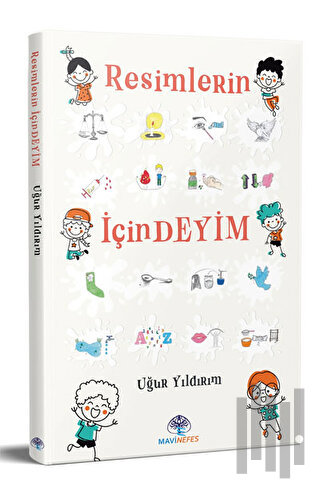 Resimlerin İçindeyim | Kitap Ambarı