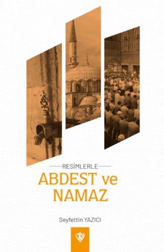 Resimlerle Abdest ve Namaz | Kitap Ambarı