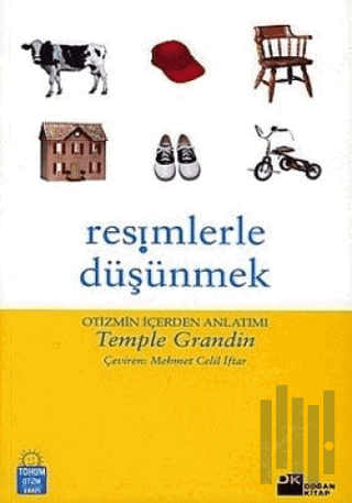 Resimlerle Düşünmek Otizmin İçerden Anlatımı | Kitap Ambarı